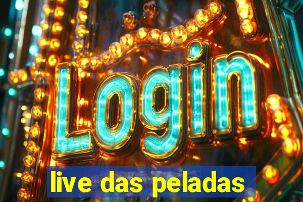 live das peladas